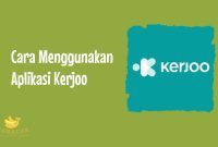 Cara Menggunakan Aplikasi Kerjoo