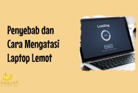 Cara Mengatasi Laptop Lemot