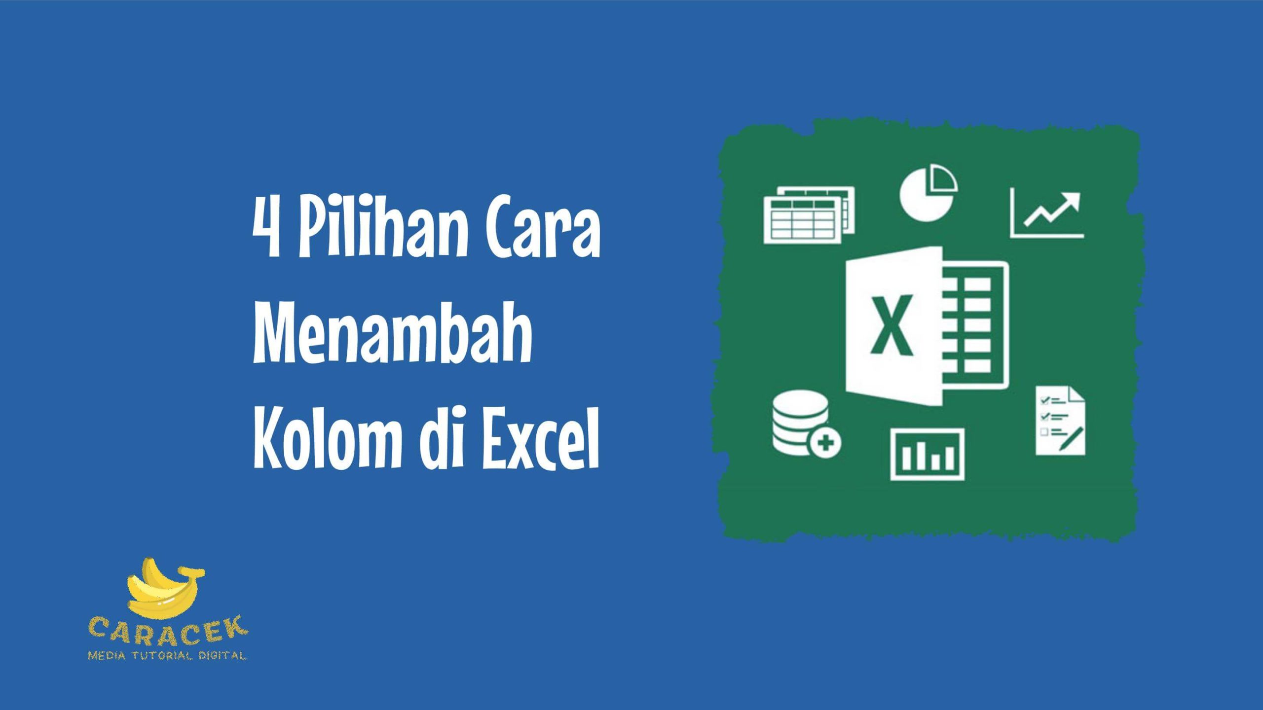 Cara Menambah Kolom di Excel