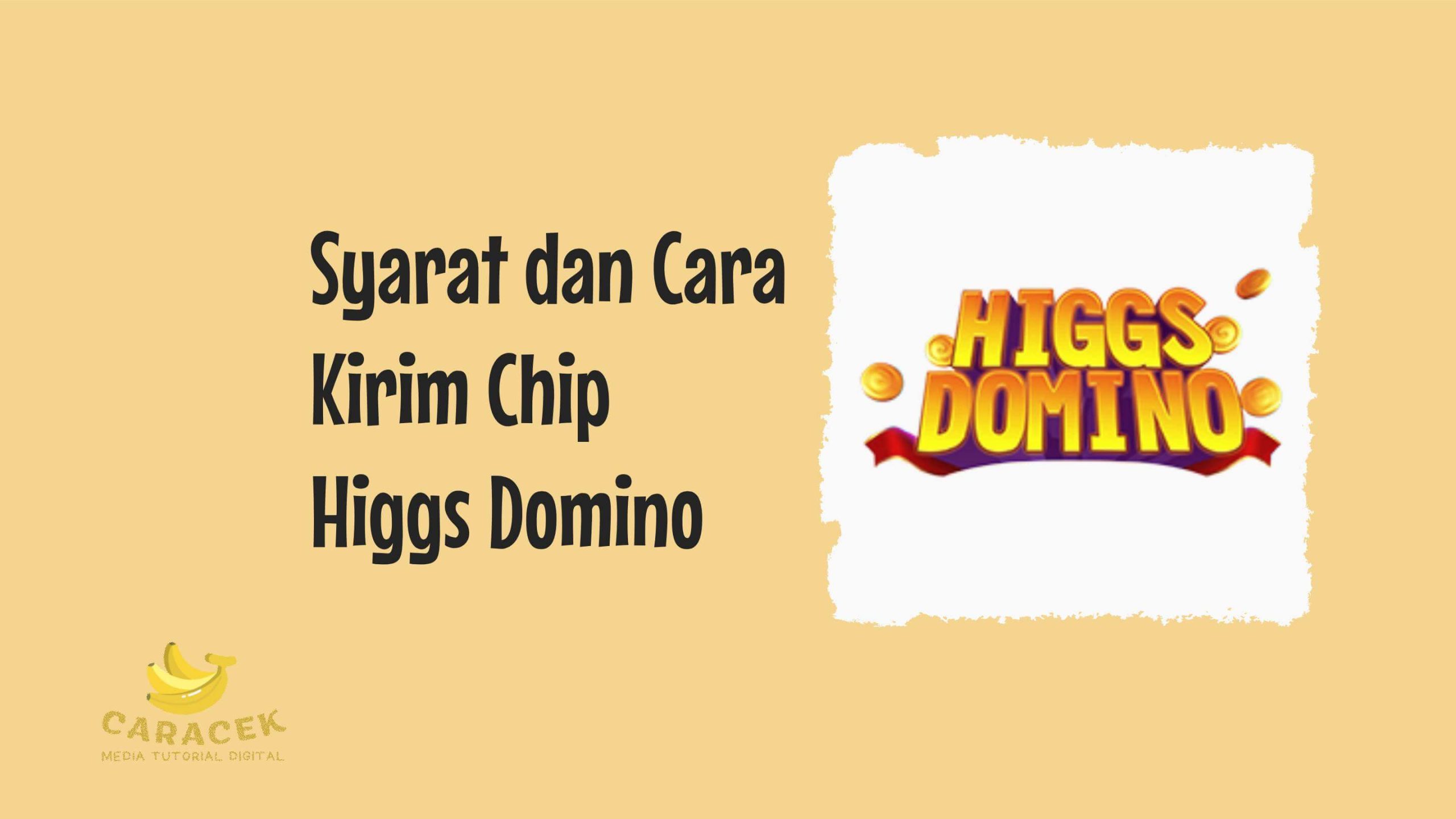 Cara Kirim Chip Higgs Domino