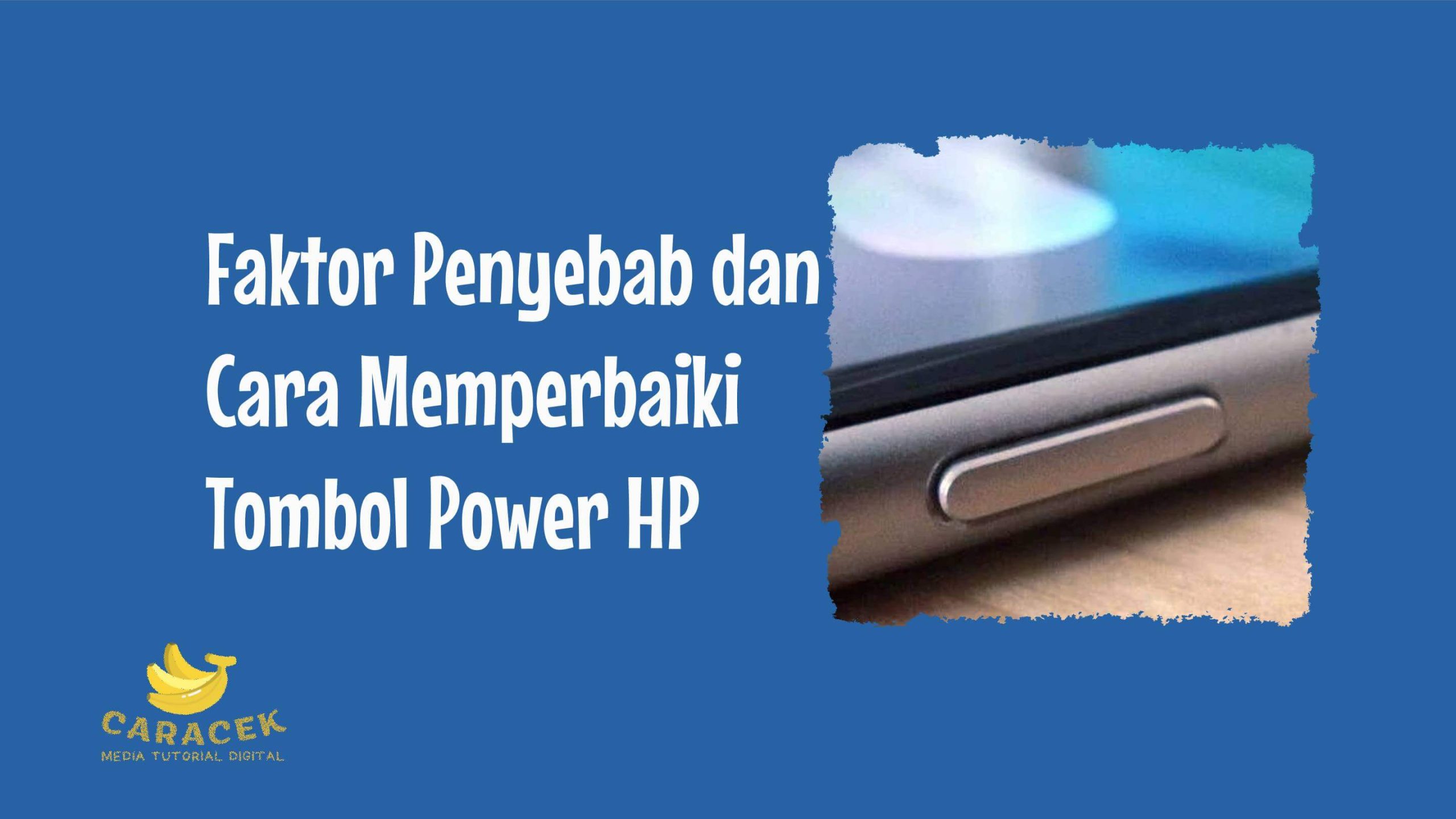 Cara Memperbaiki Tombol Power HP