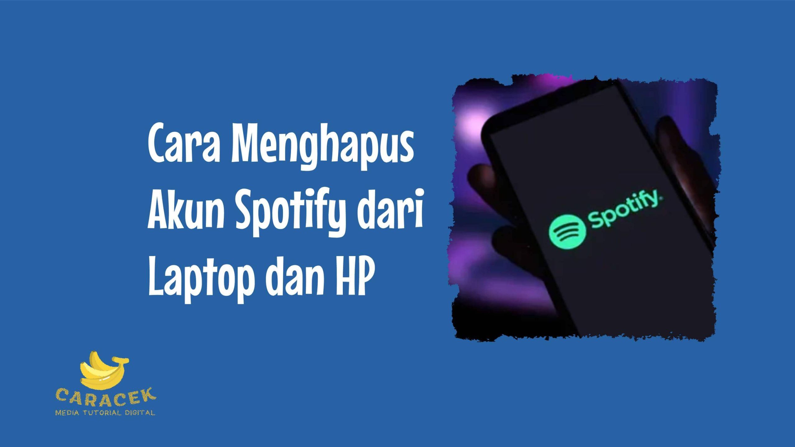 Cara Menghapus Akun Spotify