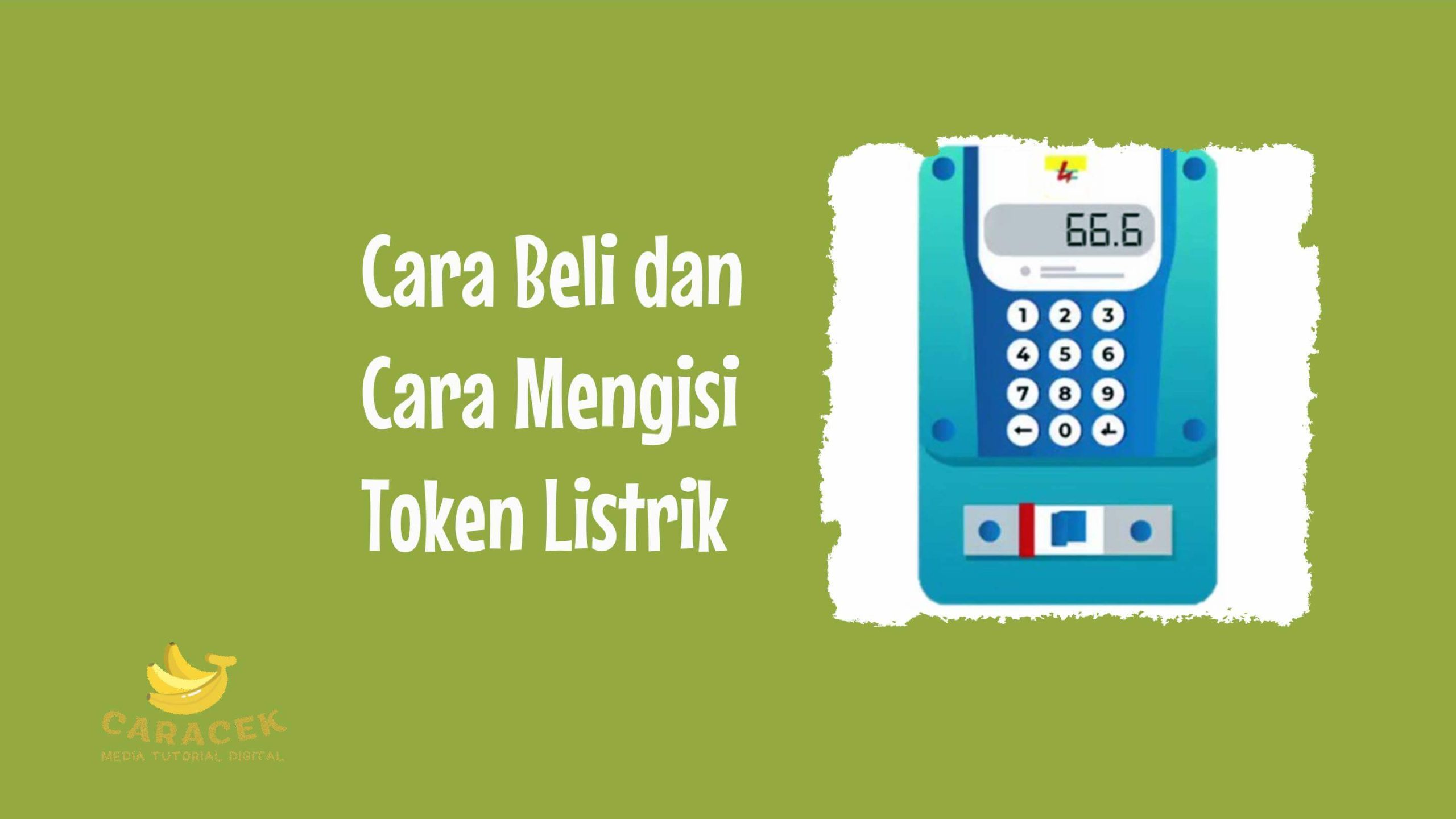 Cara Mengisi Token Listrik