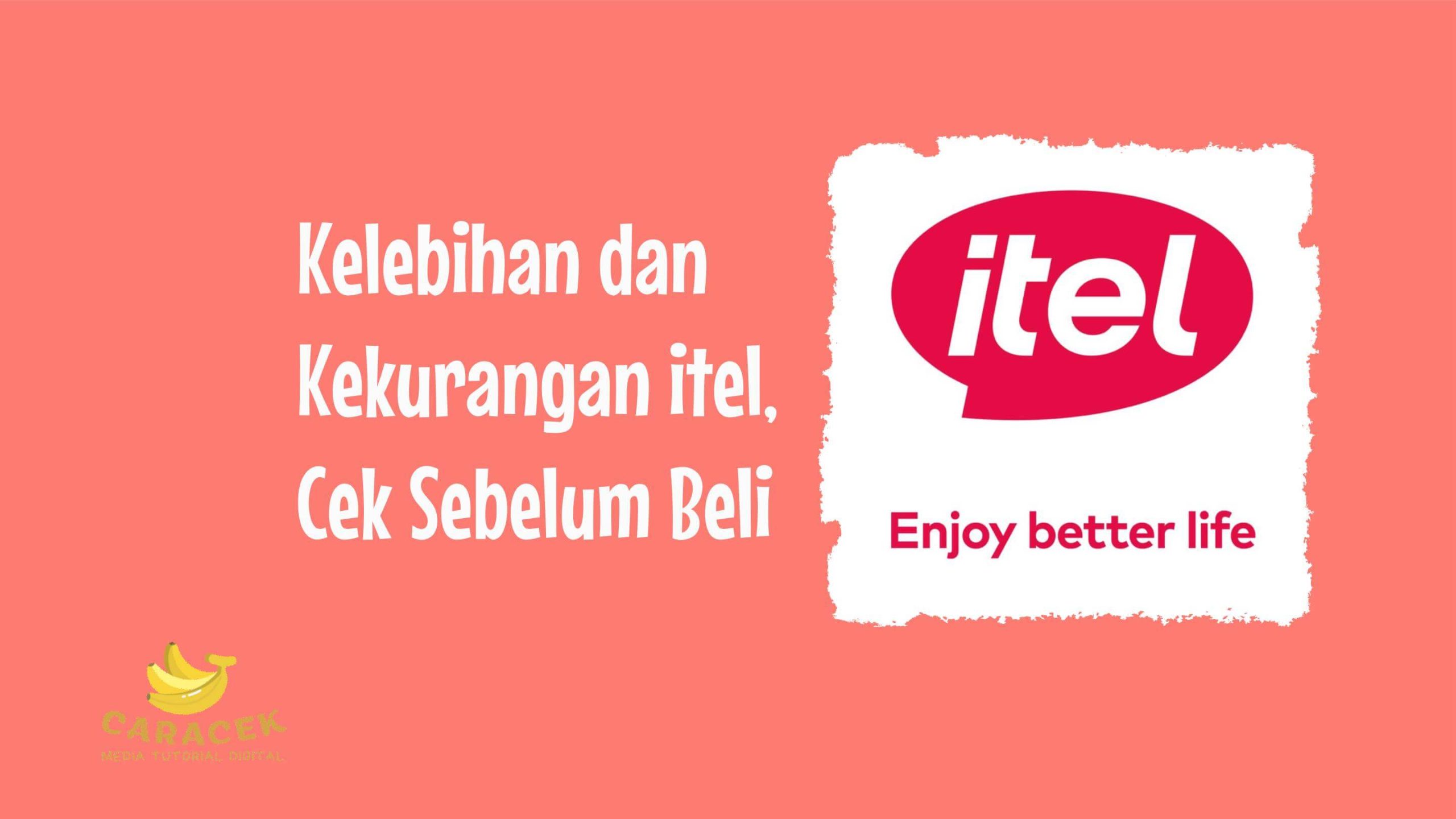 Kelebihan dan Kekurangan itel