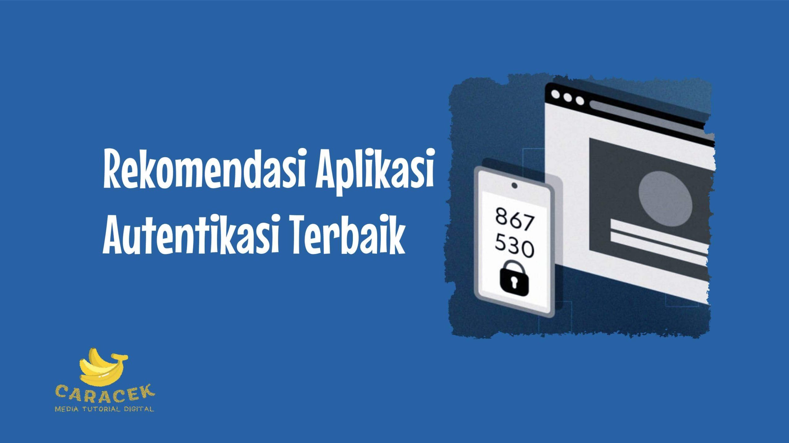 Aplikasi Autentikasi Terbaik