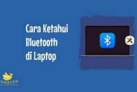 Cara Ketahui Bluetooth di Laptop