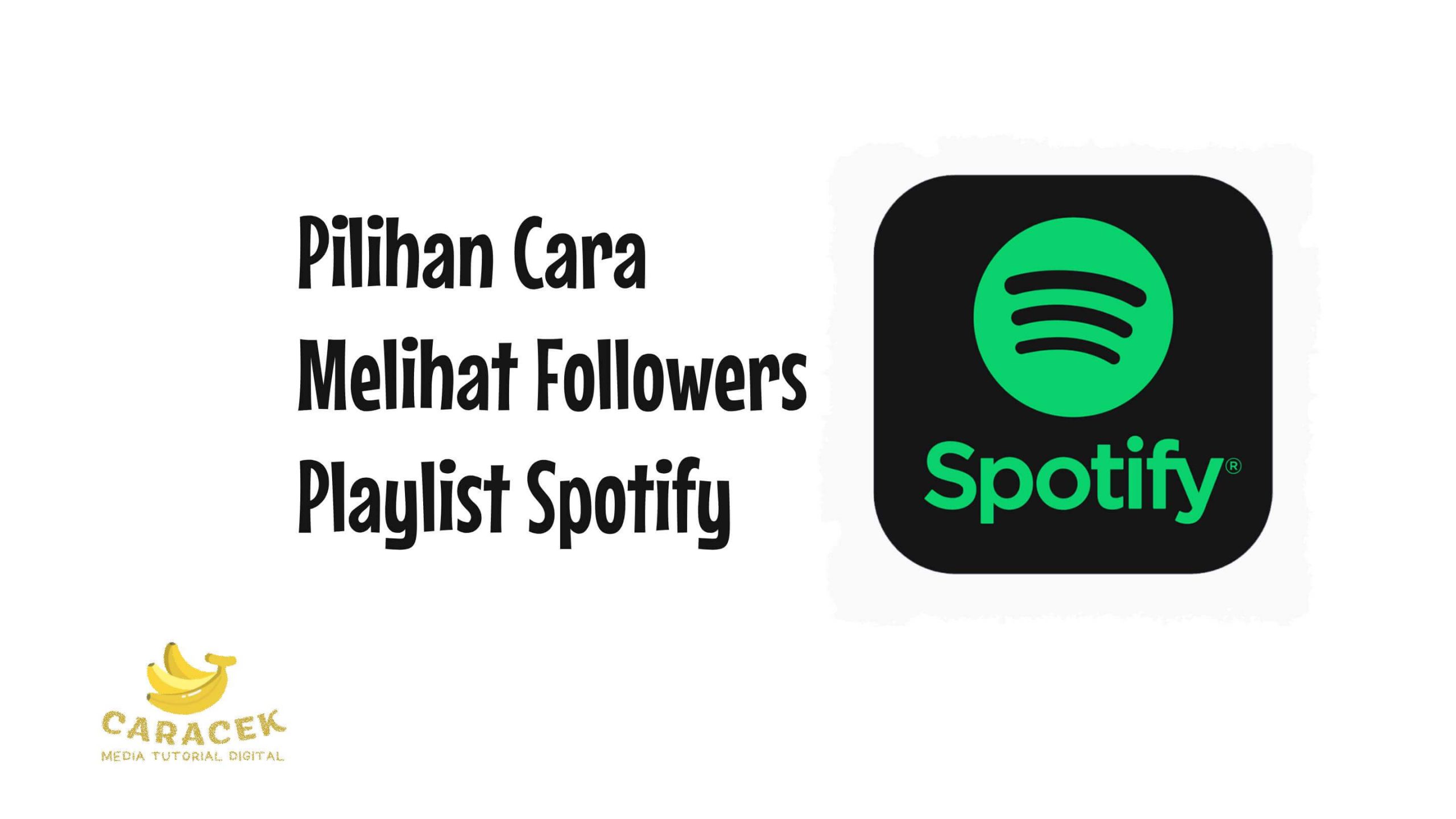 Cara Melihat Followers Playlist Spotify