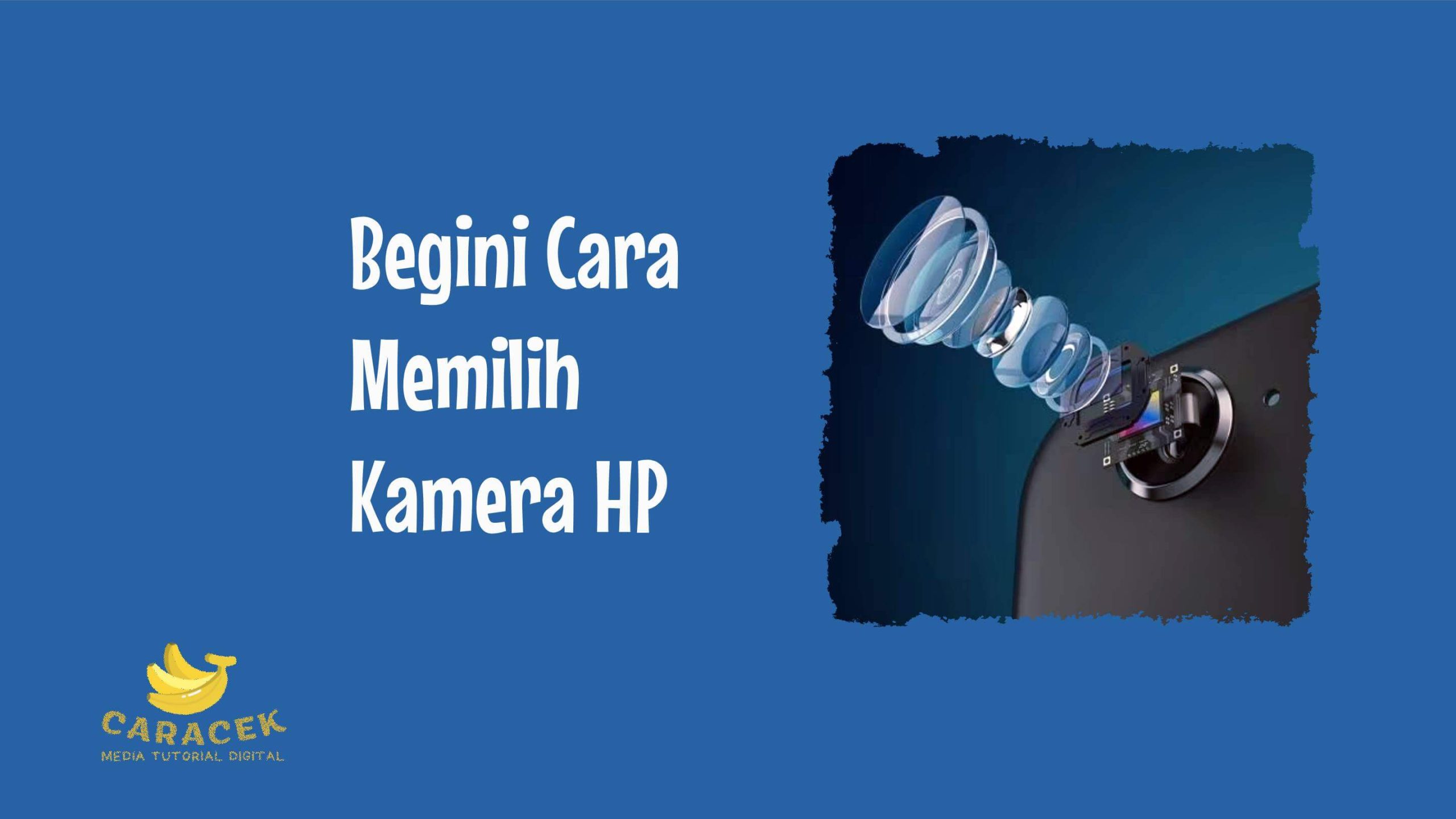 Cara Memilih Kamera HP