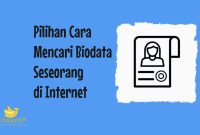 Cara Mencari Biodata Seseorang di Internet