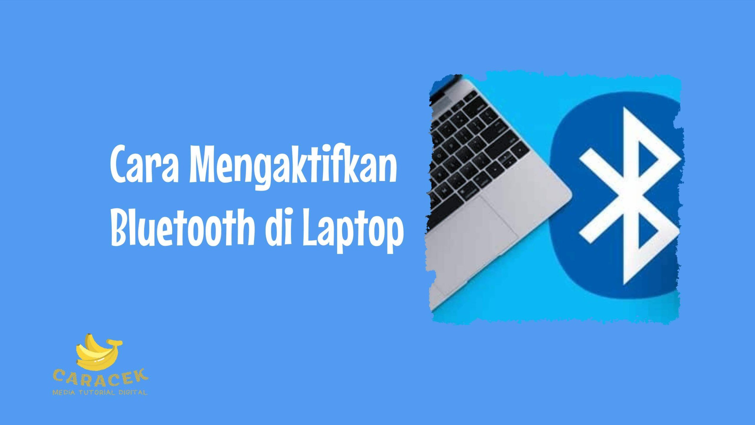 Cara Mengaktifkan Bluetooth di Laptop