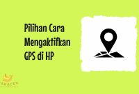 Cara Mengaktifkan GPS di HP
