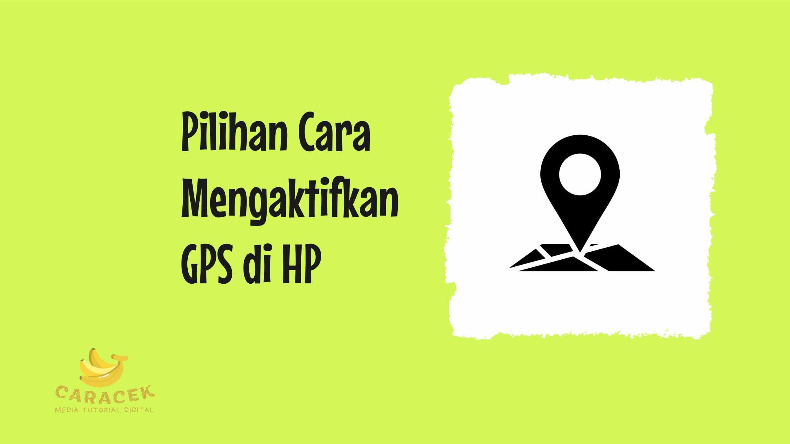 Cara Mengaktifkan GPS di HP