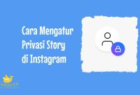 Cara Mengatur Privasi Story di Instagram