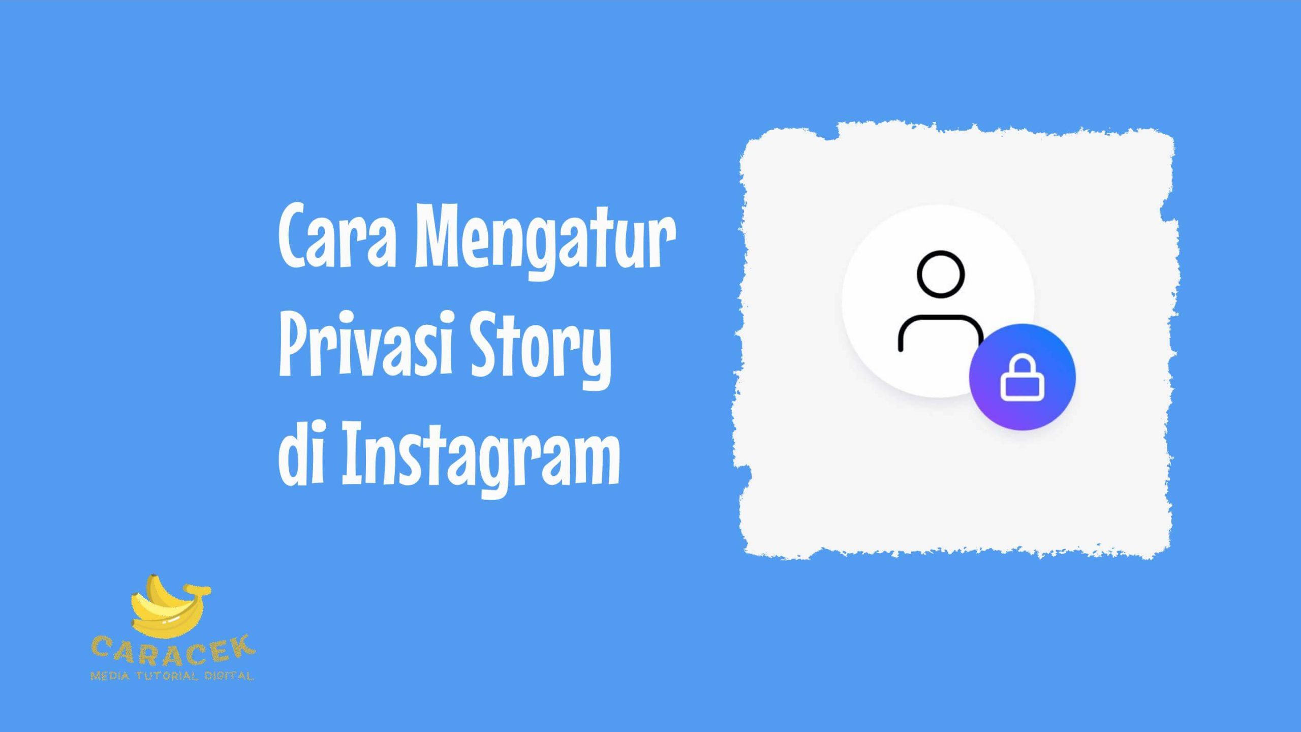 Cara Mengatur Privasi Story di Instagram