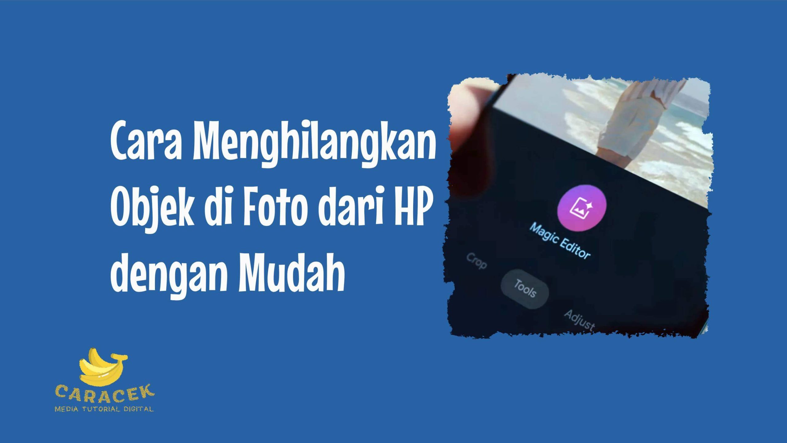 Cara Menghilangkan Objek di Foto