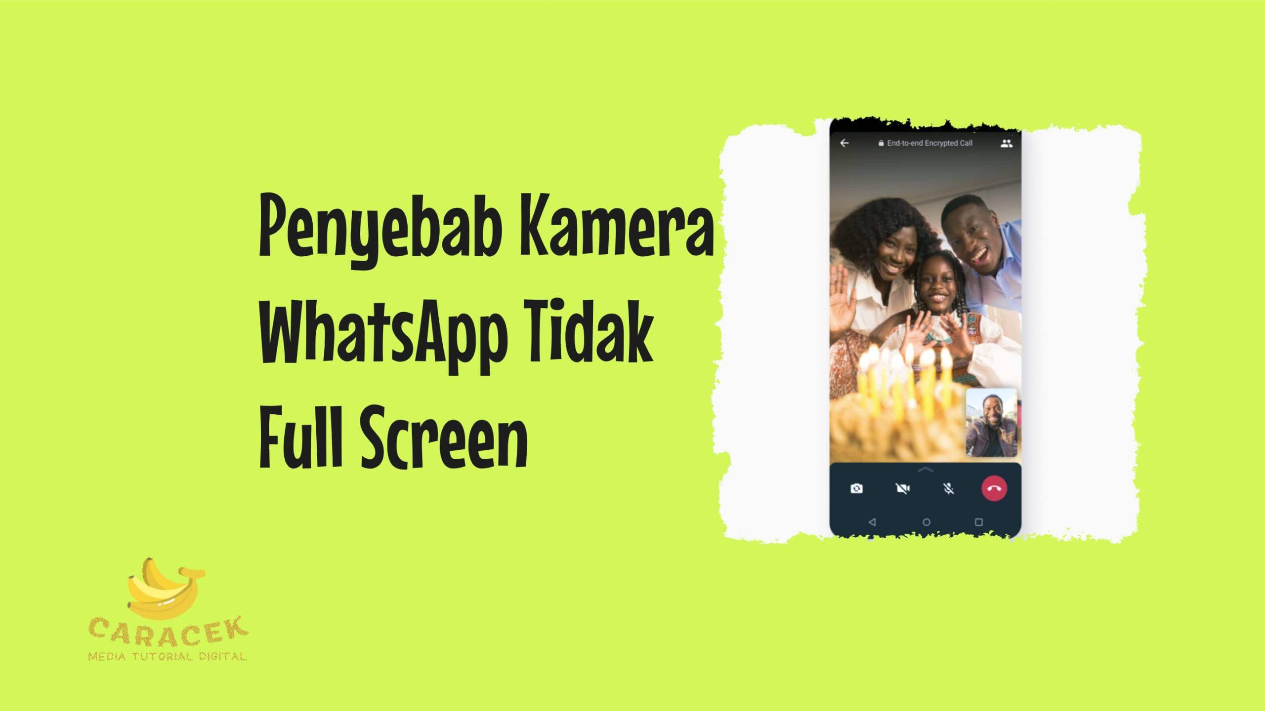 Penyebab Kamera WhatsApp Tidak Full Screen