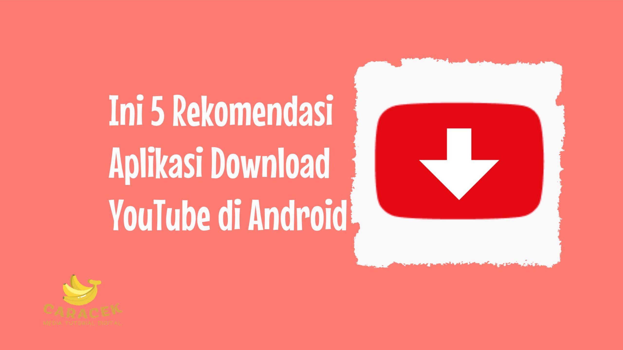 Aplikasi Download YouTube di Android