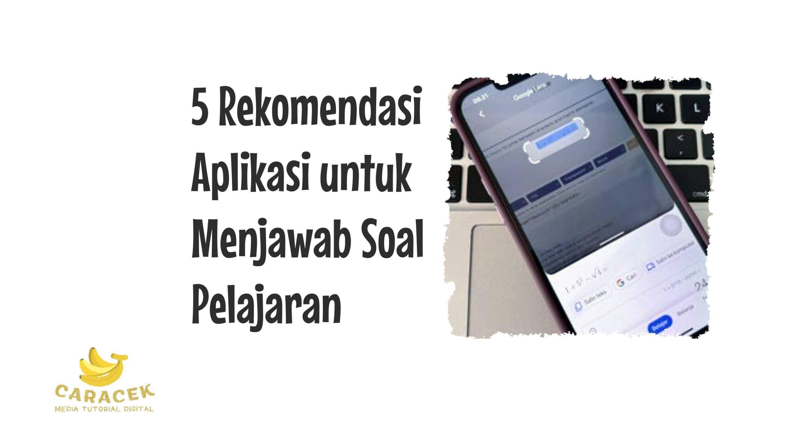 Aplikasi untuk Menjawab Soal Pelajaran