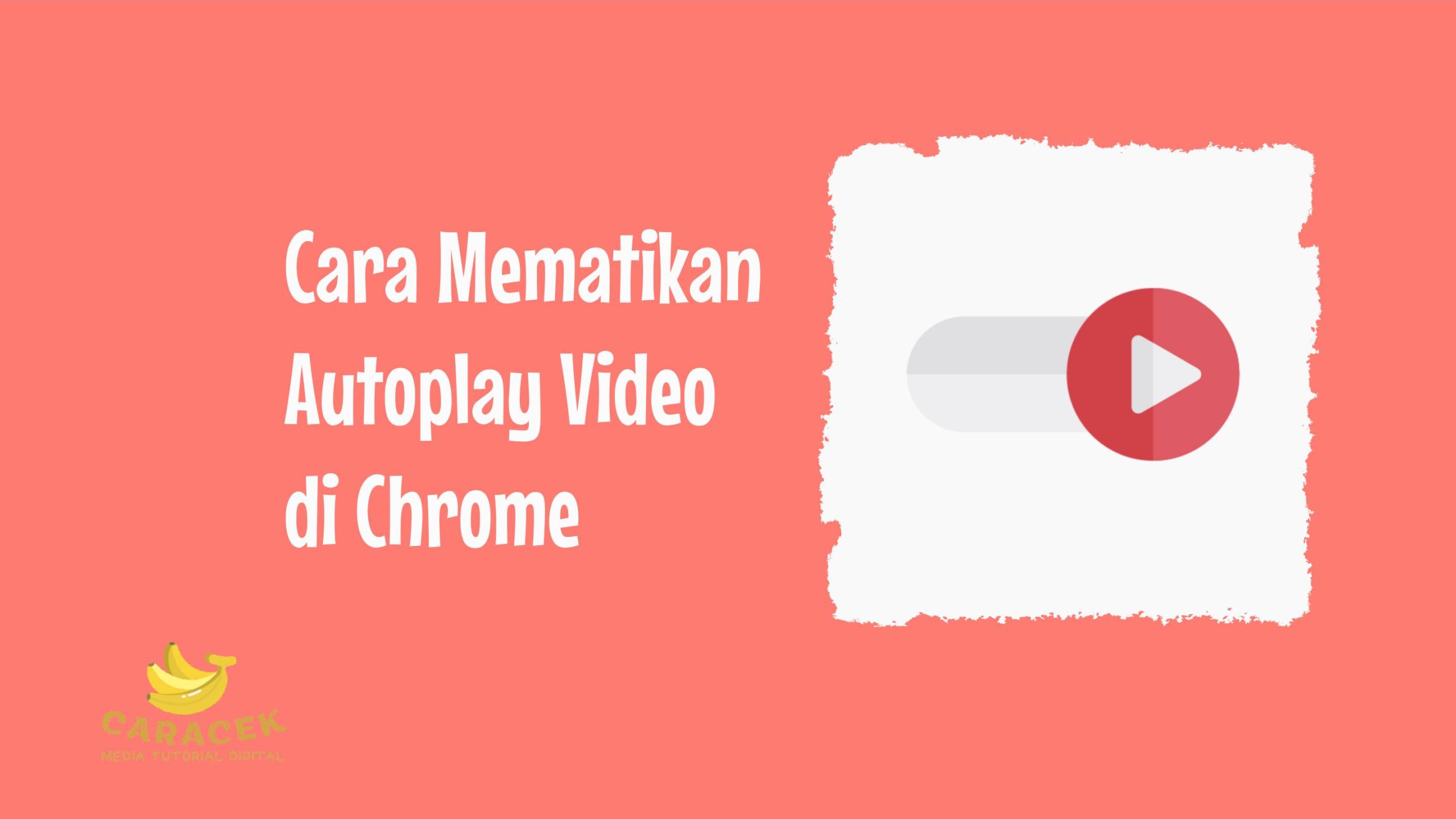 Cara Mematikan Autoplay Video di Chrome