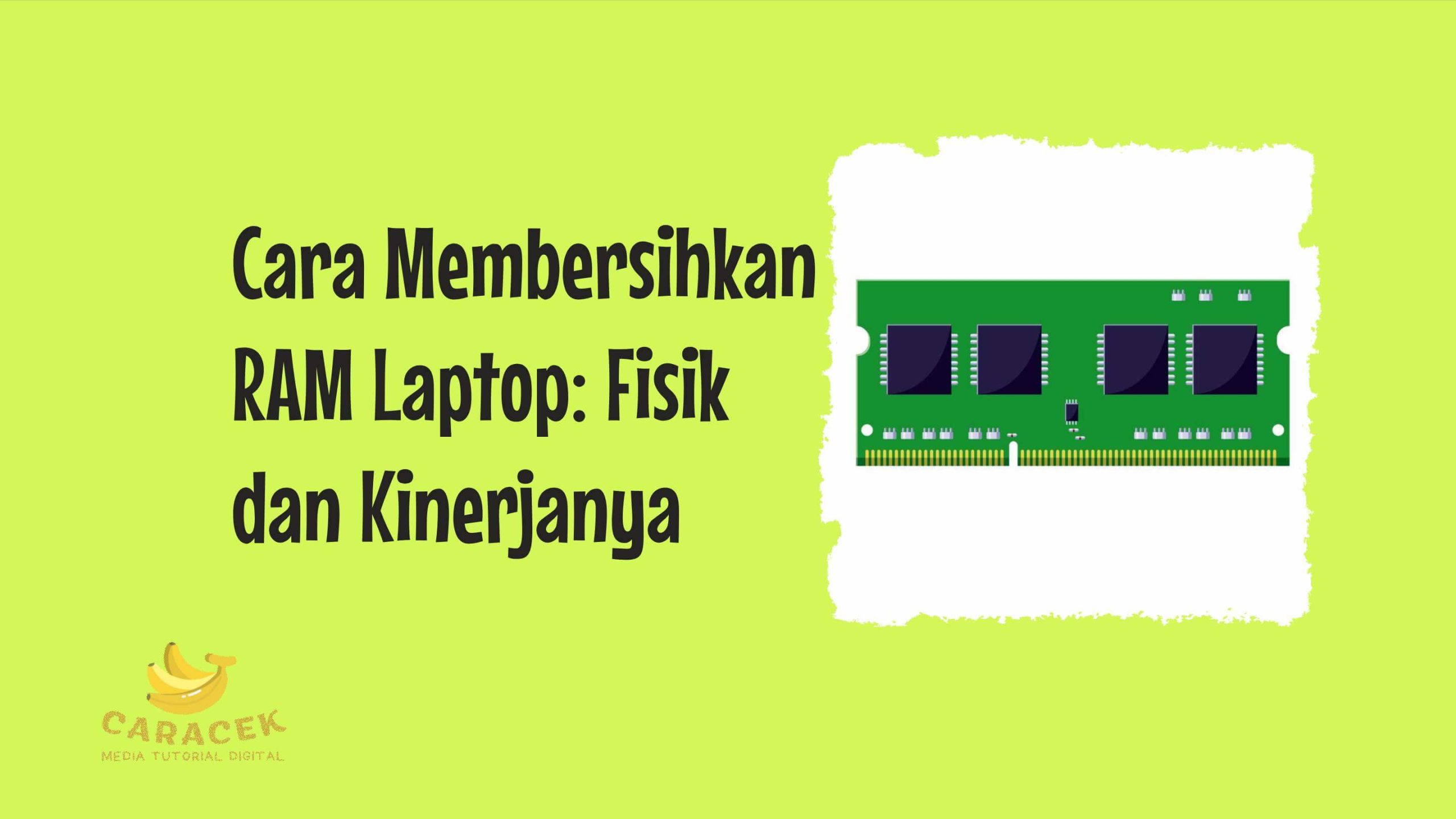 Cara Membersihkan RAM Laptop