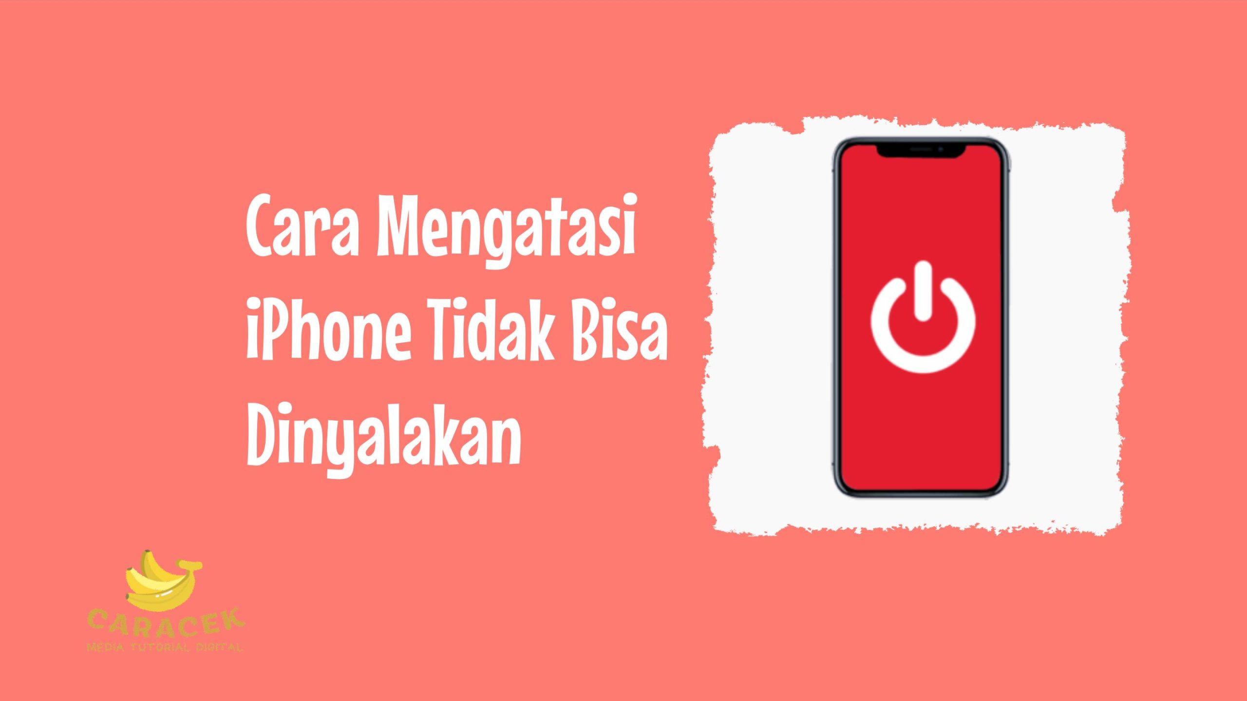 Cara Mengatasi iPhone Tidak Bisa Dinyalakan