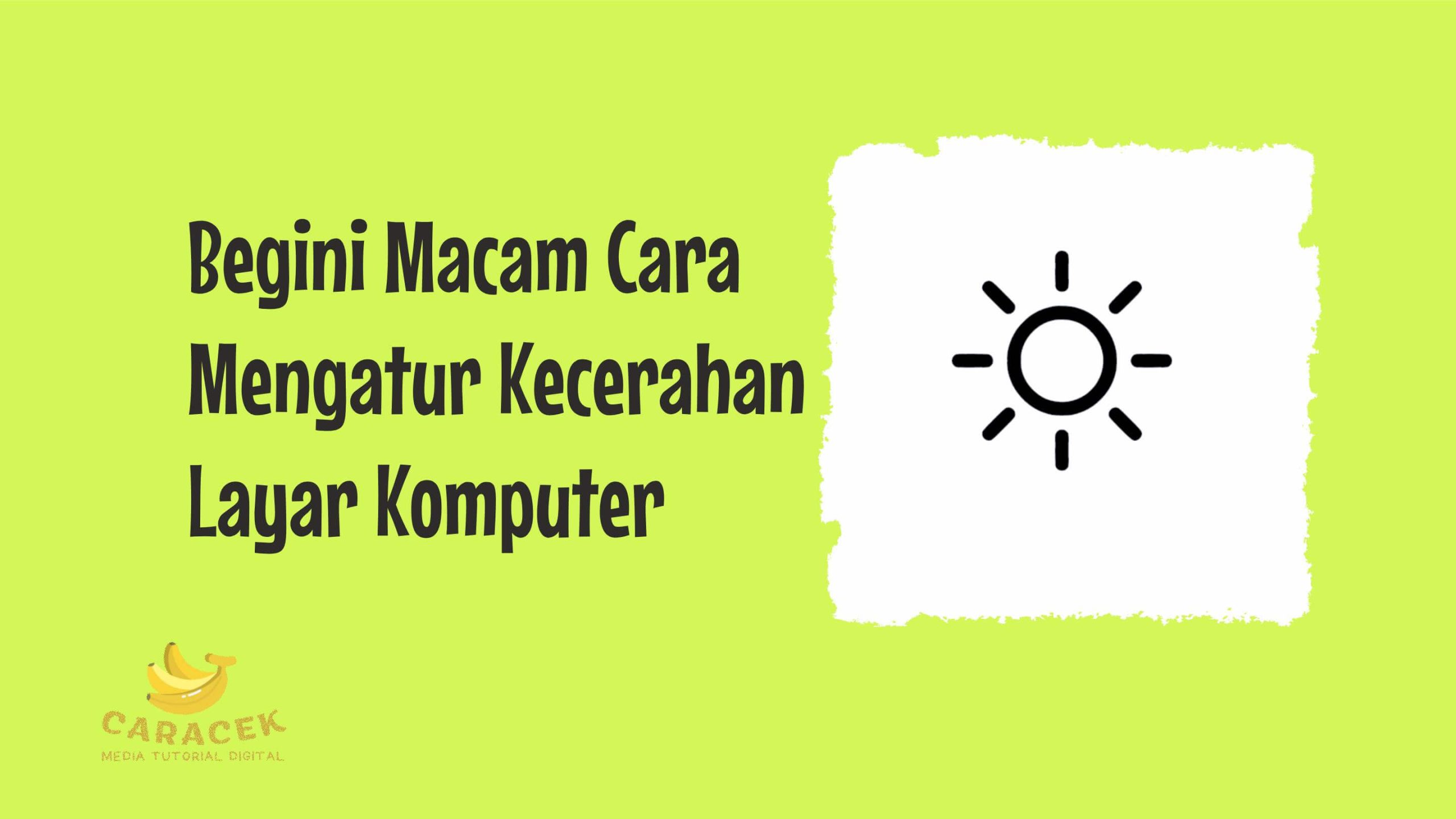 Cara Mengatur Kecerahan Layar Komputer