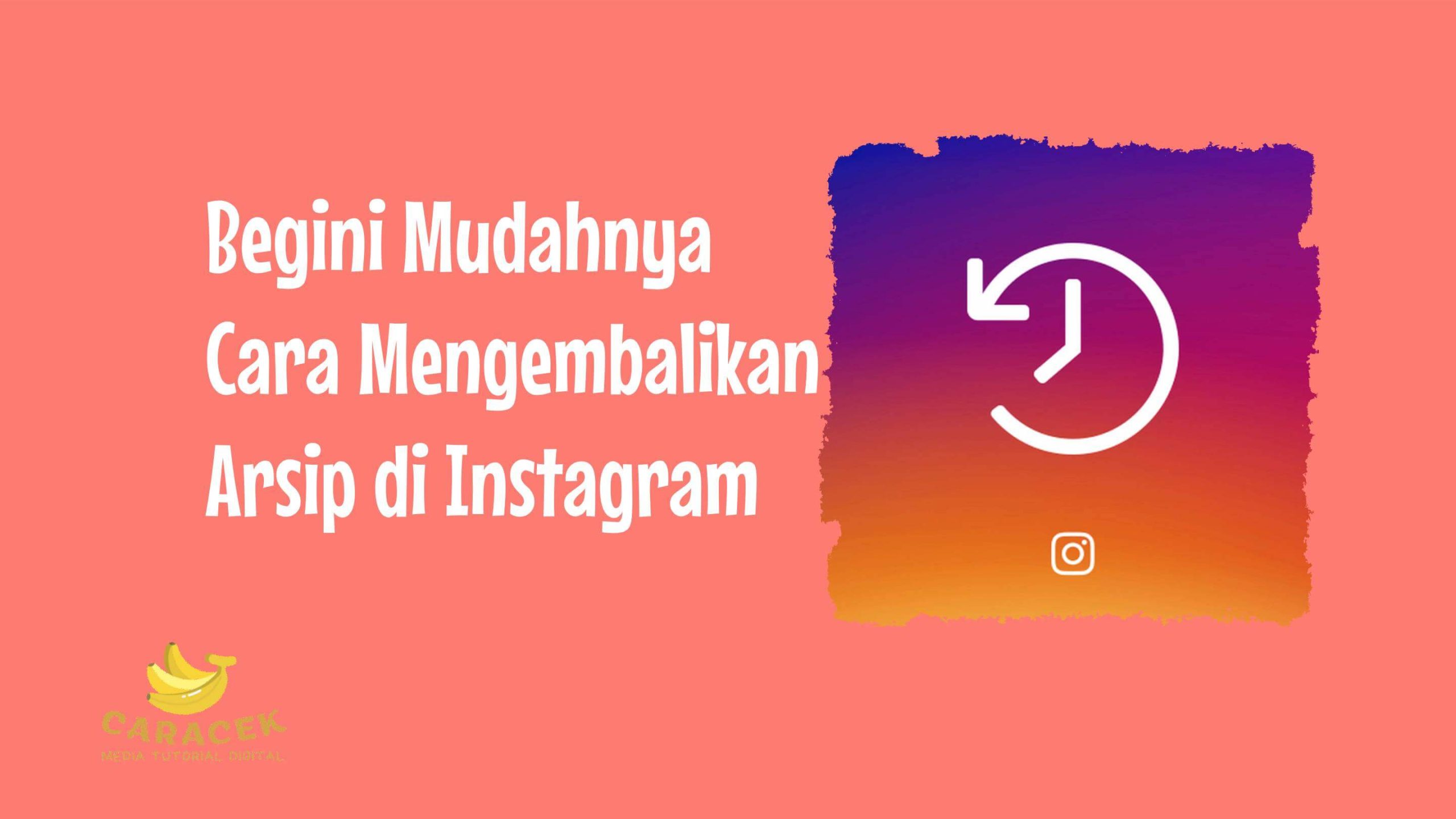 Cara Mengembalikan Arsip di Instagram