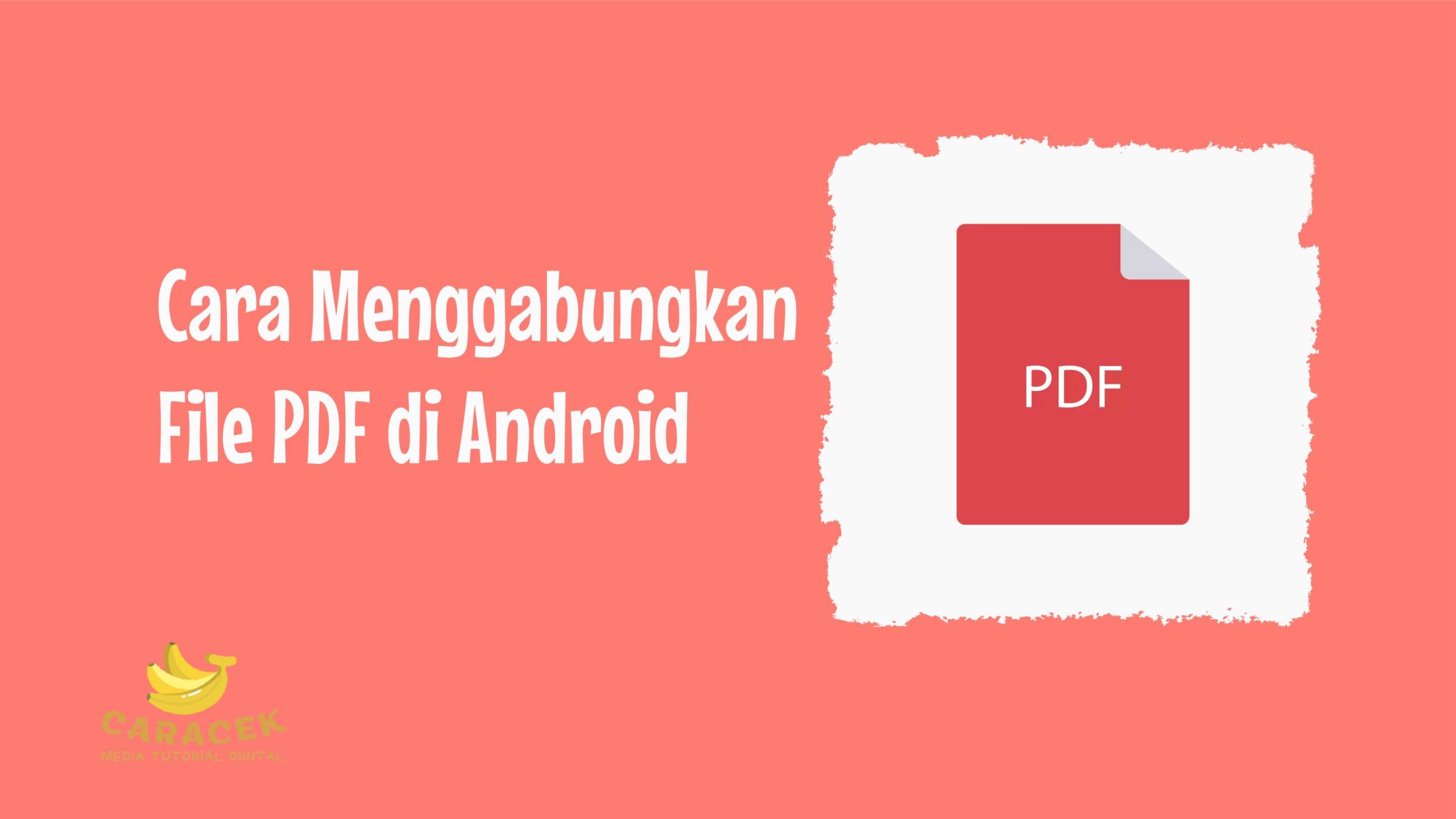 Cara Menggabungkan File PDF di Android