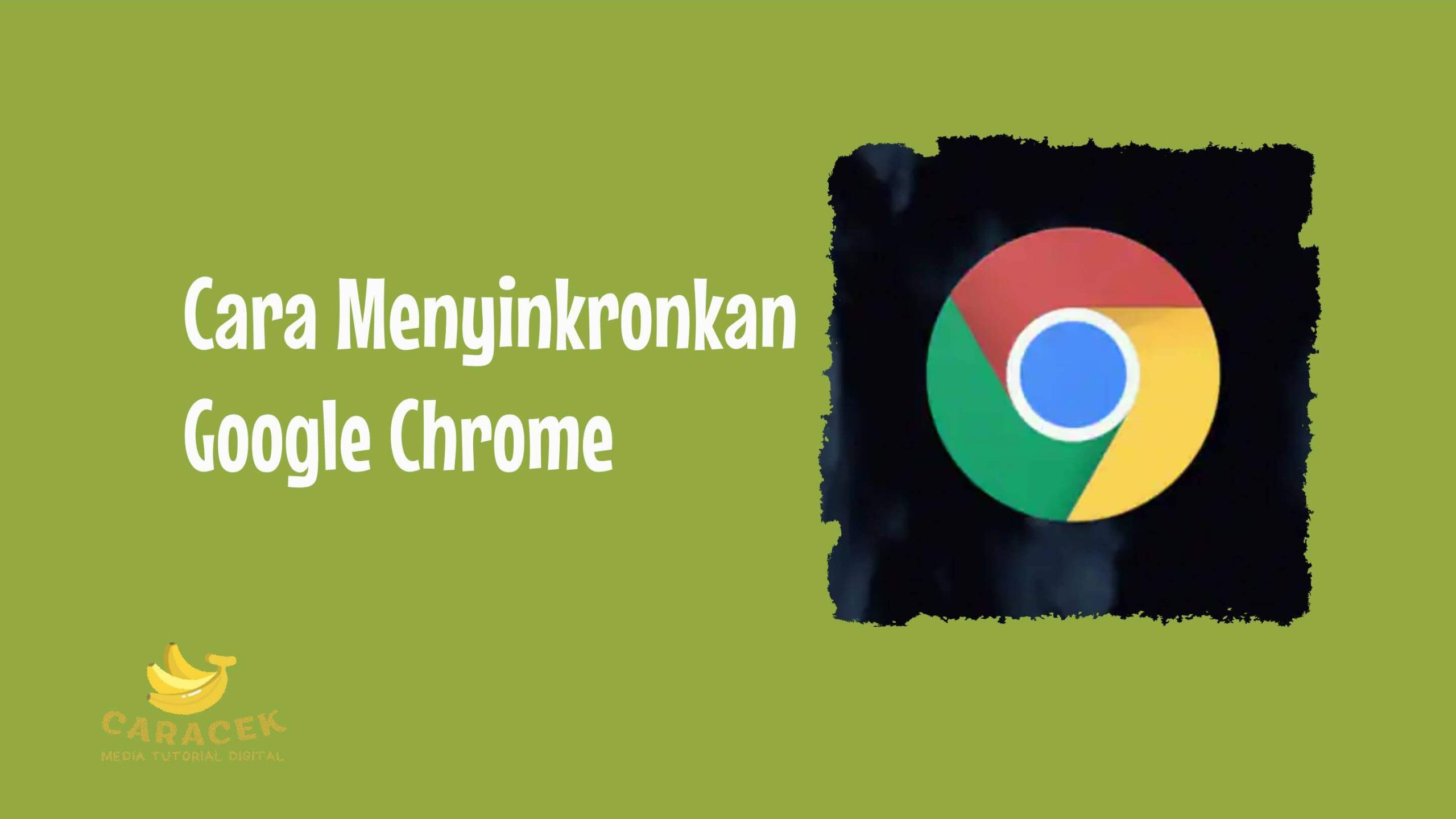 Cara Menyinkronkan Google Chrome