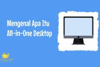 Apa Itu All-in-One Desktop