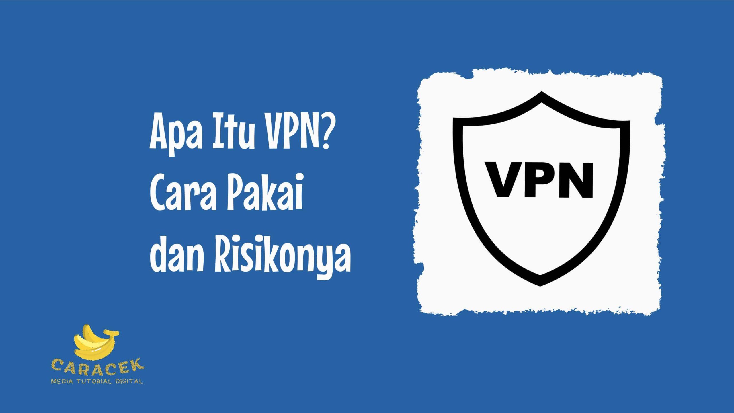 Apa Itu VPN