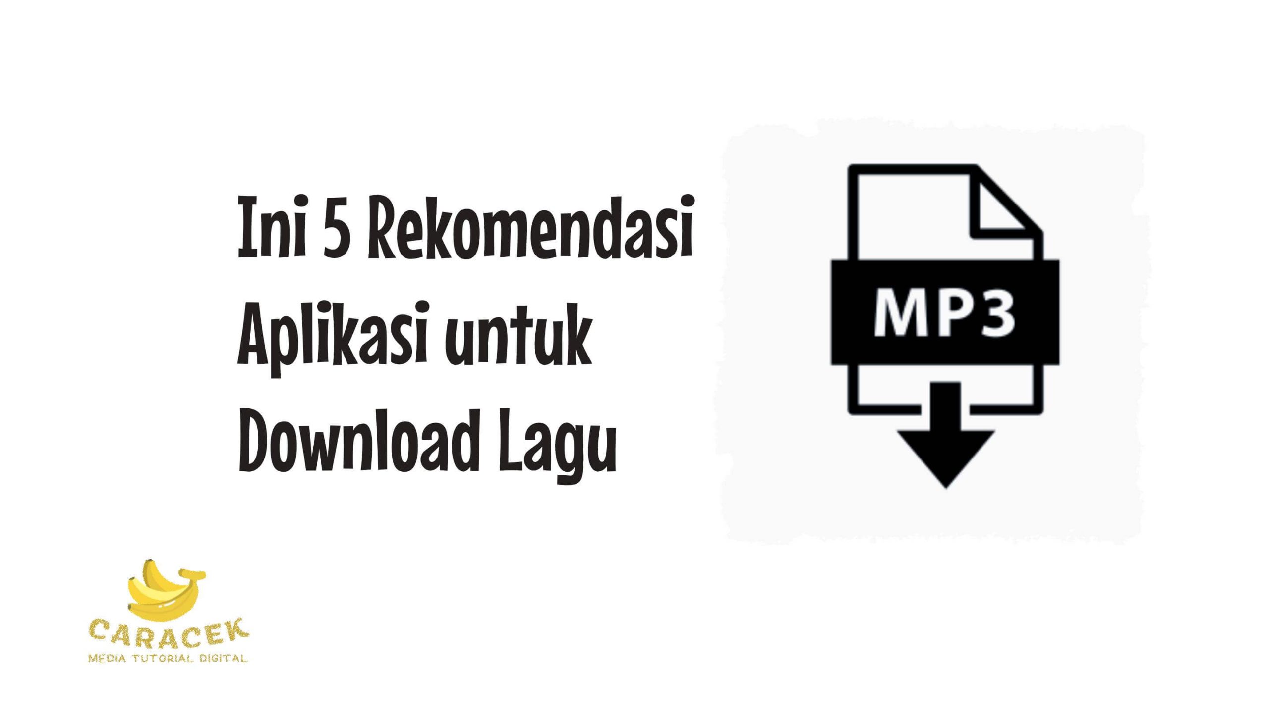 Aplikasi untuk Download Lagu