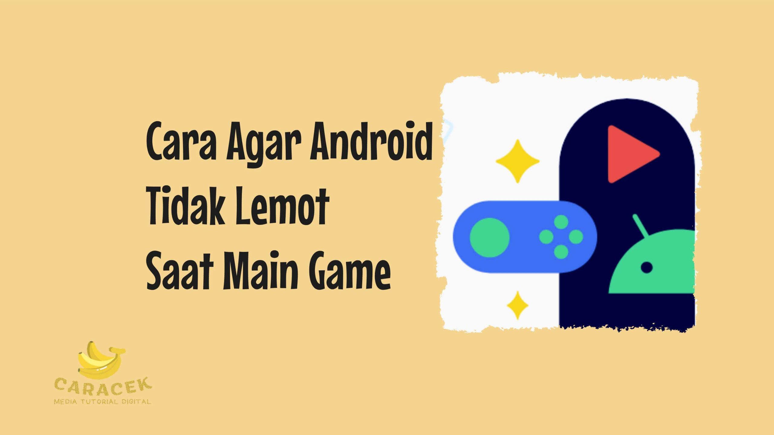 Cara Agar Android Tidak Lemot Saat Main Game