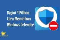 Cara Mematikan Windows Defender