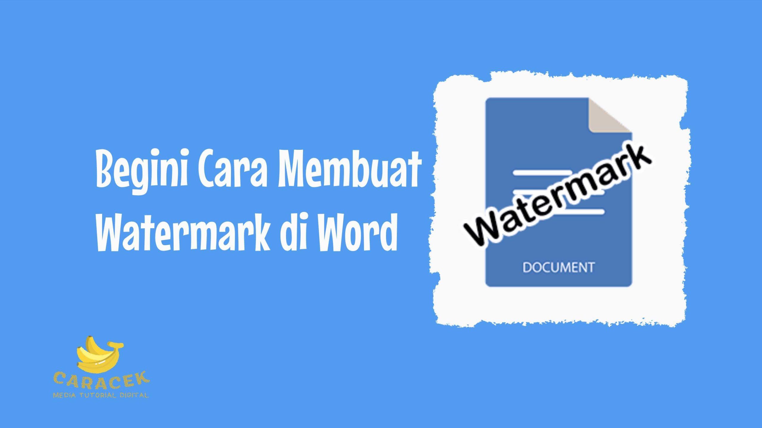 Cara Membuat Watermark di Word