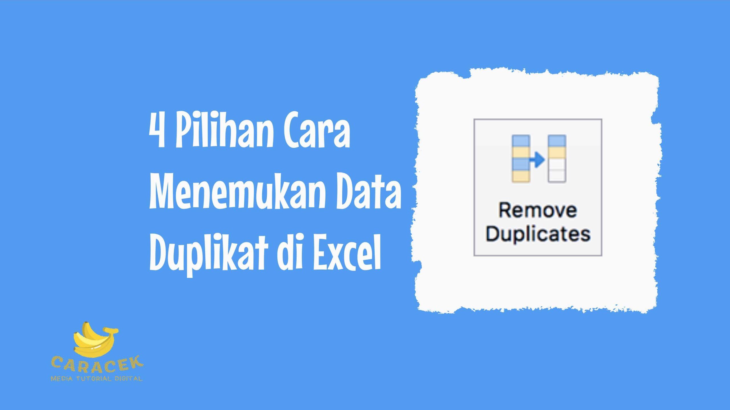 Cara Menemukan Data Duplikat di Excel