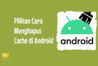 Cara Menghapus Cache di Android