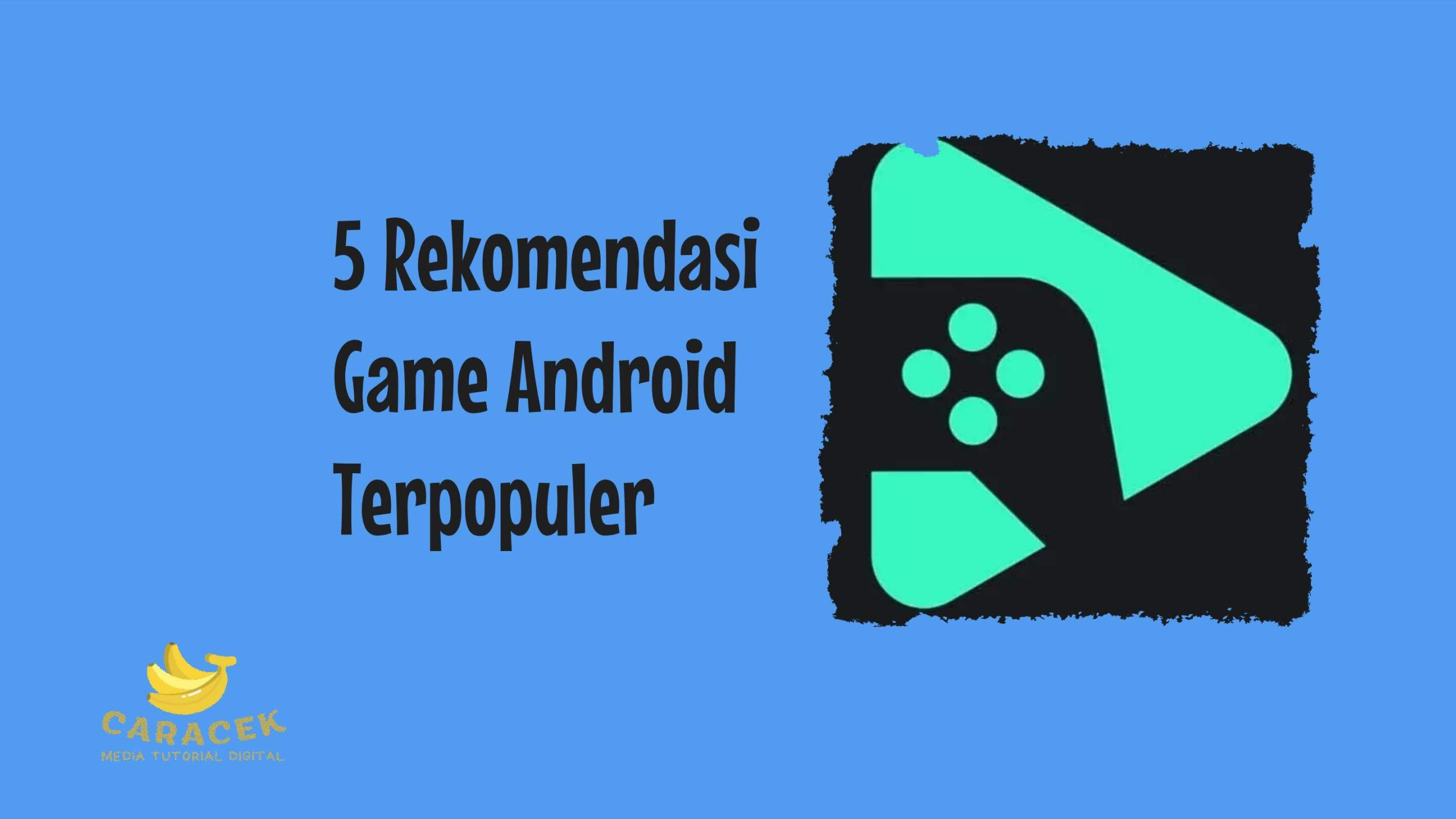 Game Android Terpopuler