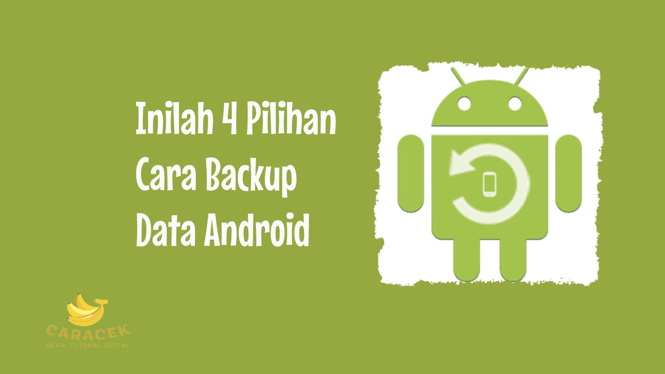 Cara Backup Data Android