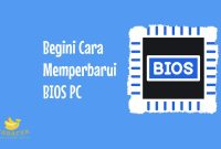 Cara Memperbarui BIOS PC