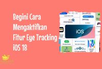 Cara Mengaktifkan Fitur Eye Tracking iOS 18