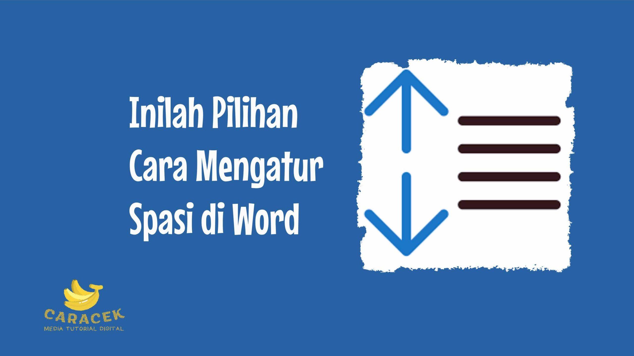 Cara Mengatur Spasi di Word