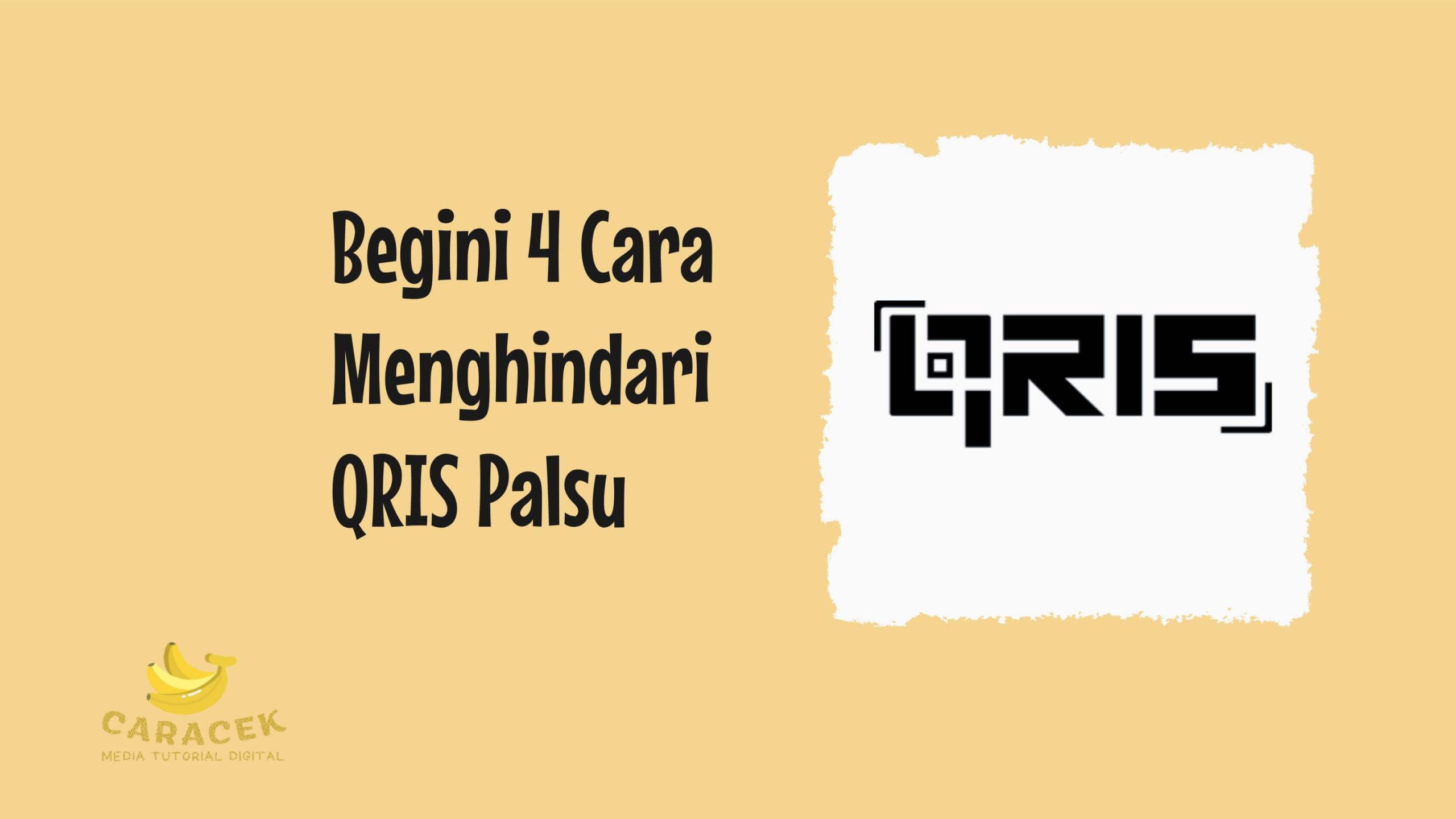 Cara Menghindari QRIS Palsu