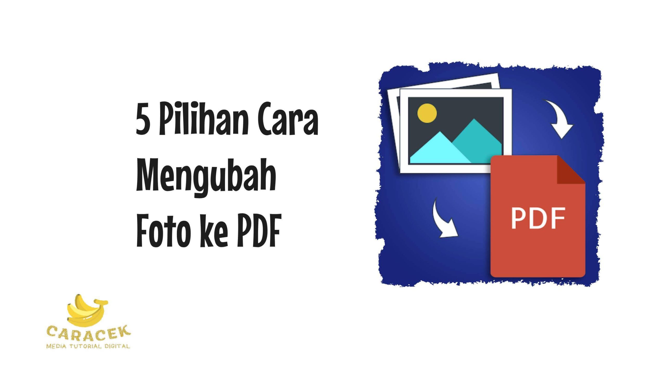 Cara Mengubah Foto ke PDF