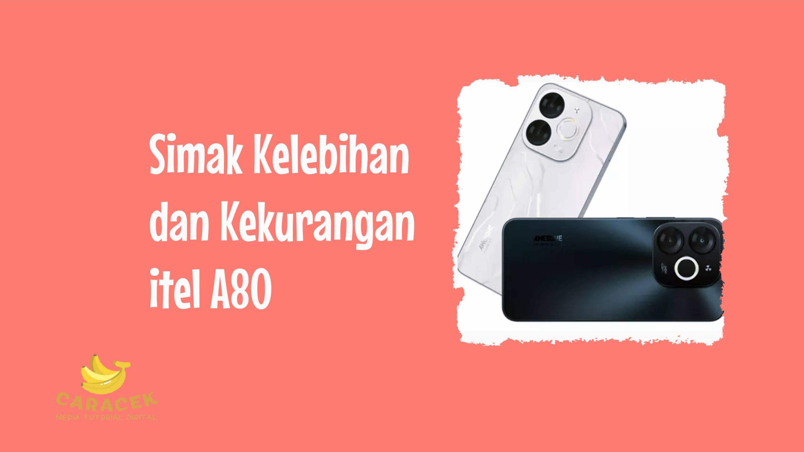 Kelebihan dan Kekurangan itel A80