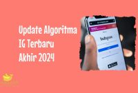 Algoritma IG Terbaru Akhir 2024