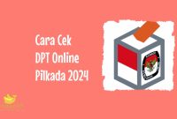 Cara Cek DPT Online Pilkada 2024