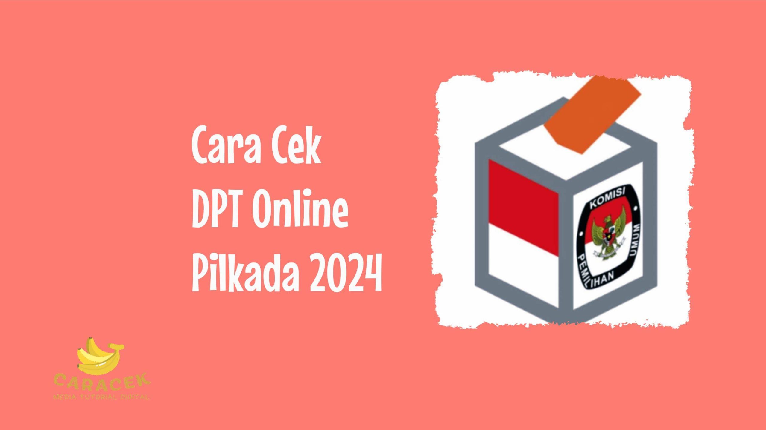 Cara Cek DPT Online Pilkada 2024