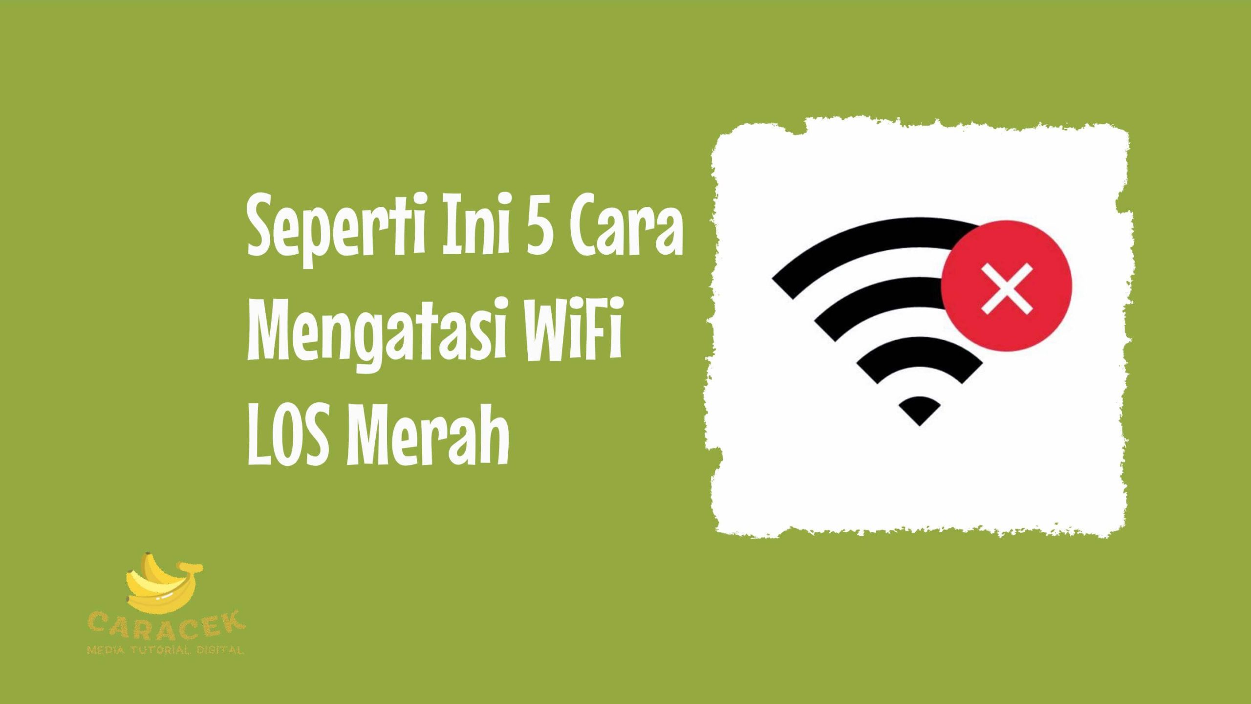 Cara Mengatasi WiFi LOS Merah