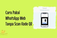 Cara Pakai WhatsApp Web Tanpa Scan Kode QR